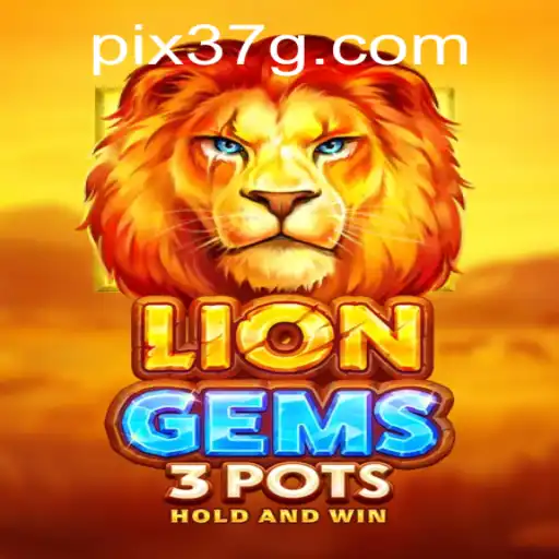 Descubra LionGems3pots: O Novo Fenômeno de Jogos da 37G.COM